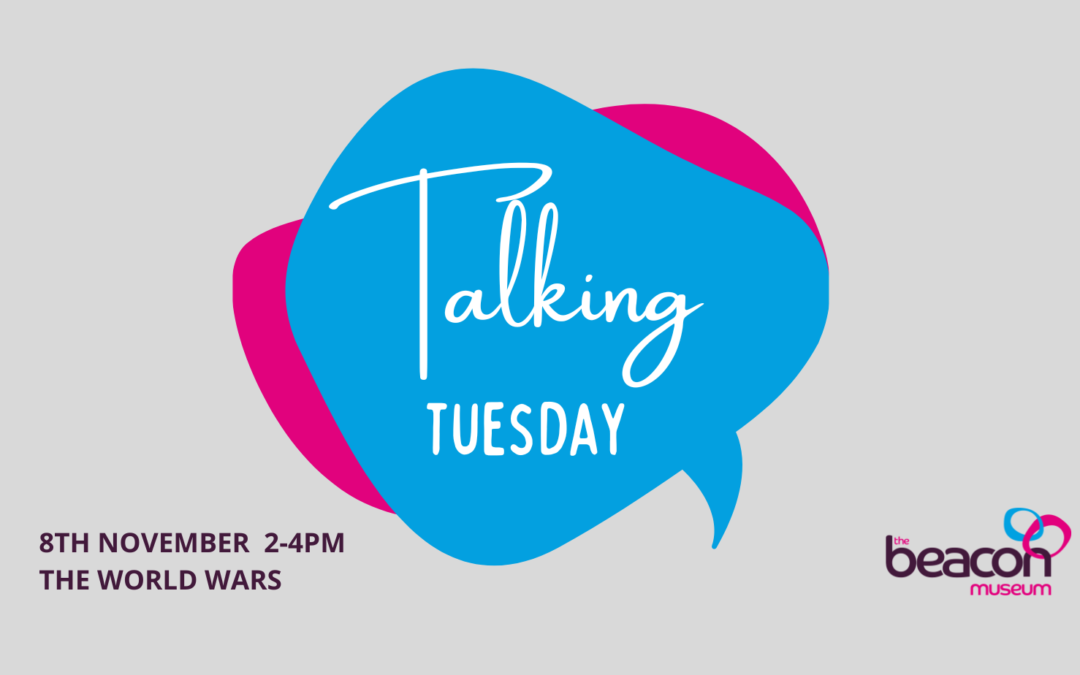 Talking Tuesday – The World Wars