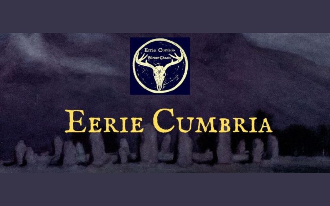 Eerie Cumbria Spooky Stories – 31 October 2024